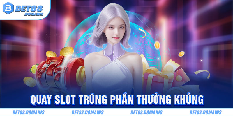 slot an toàn Phú Quốc chơi thử